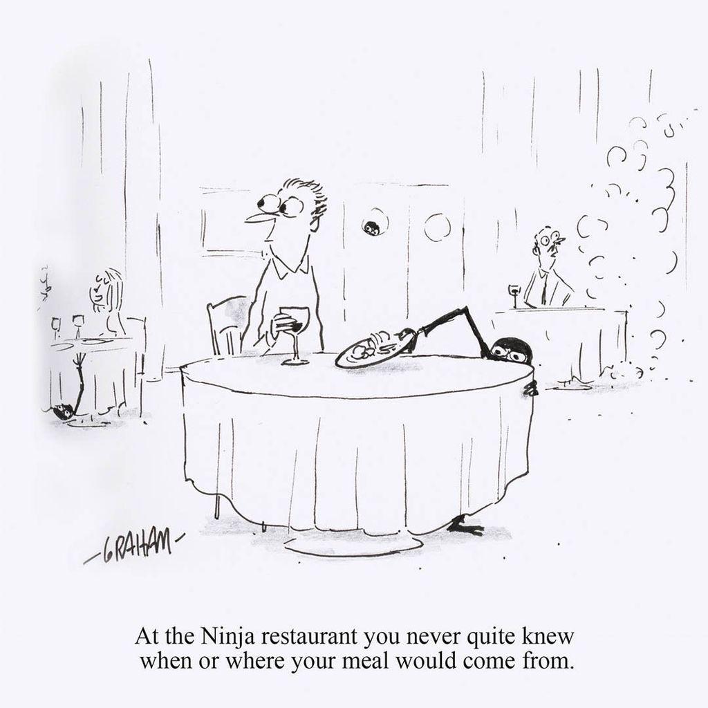 A cartoon illustration of a restaurant where ninjas are stealthily serving meals to customers without them knowing it. Caption reads "At the Ninja restaurant you never quite knew when or where your meal would come from."