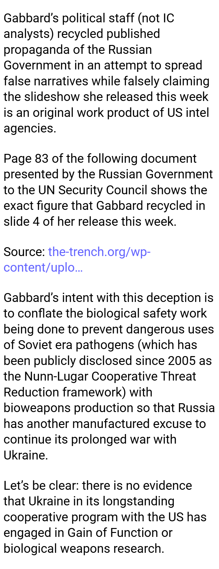 Tulsi Gabbard and her staff promulgated Russian intelligence products as American work, in violation of the Espionage Act.Tulsi Gabbard released a fake declassified slideshow w/ lies about #Ukraine. Putins girlfriend actually reused graphics from russian intelligence documents, added a U.S. ODNI logo, and presented them as American intelligence products.Slide elements match russian government documents published in 2022, including materials russia presented to the UN Security Council.Tulsis KGB slideshow includes:Slide 2  An AI‑generated map with errorsSlide 4 A graphic identical to one in a russian report re: Material from a US contractor (Black & Veatch) that Russia previously publicizedGabbard used recycled russian propaganda rather than authentic U.S. intelligence.Gabbards weaponized russian propaganda undermines U.S.–Ukraine biological safety programs.Gabbards deception harms the biological safety work being done to prevent dangerous uses of Soviet era pathogens.#usa #news #eu