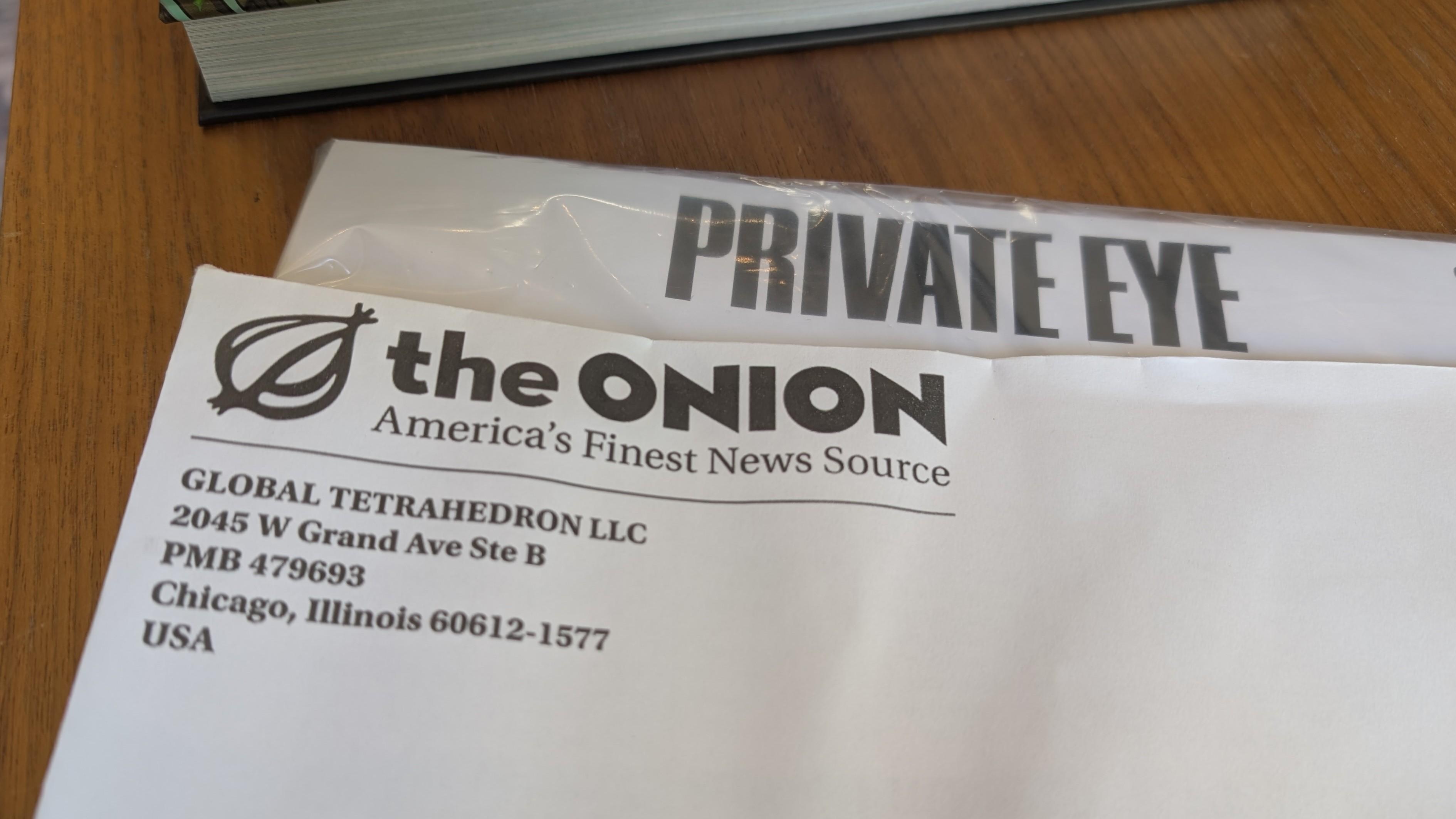 New issues of The Onion and Private Eye arriving on the same day.