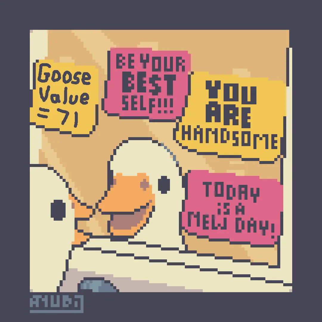 A duck looks in a mirror. Positive sayings are on sticky notes. One of them is "Goose Value = 71"