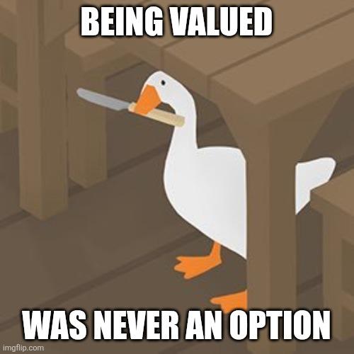Goose from unnamed goose game, with a knife.  Meme text says "beig called was never an option".🎶