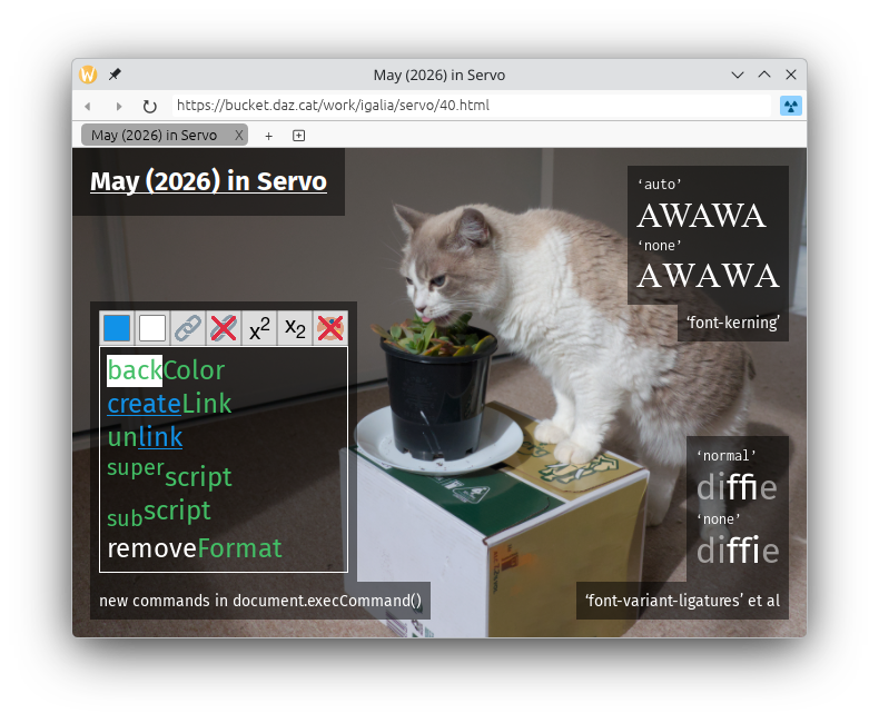 servoshell 0.3.0 showing several new features: the document.execCommand() commands ‘back­Color’, ‘create­Link’, ‘unlink’, ‘superscript’, ‘subscript’, and ‘remove­Format’, plus ‘font-kerning’ and ‘font-variant-ligatures’