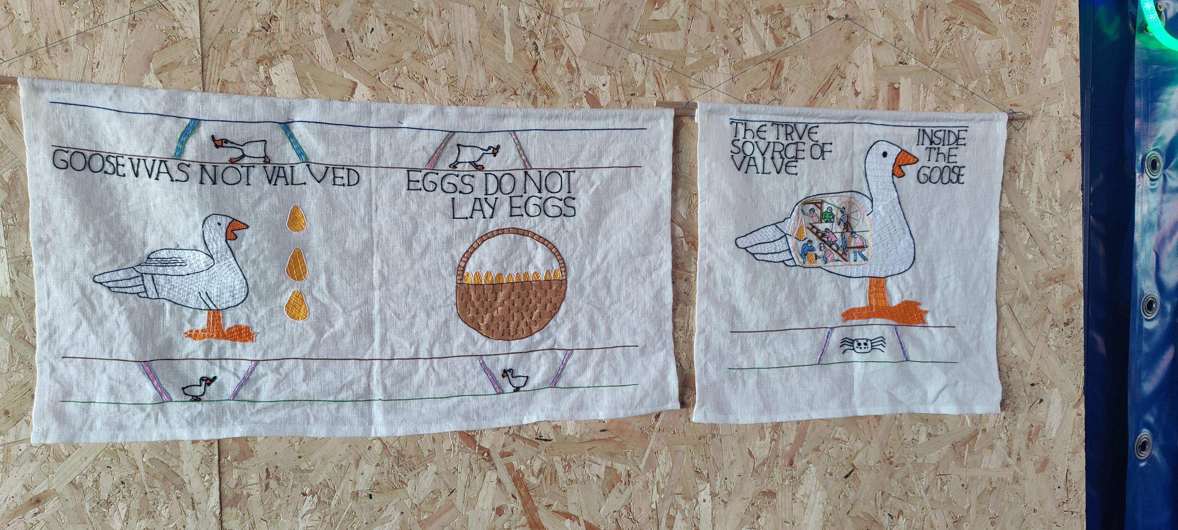 Fabric rendering of "Goose was not valued. Eggs do not lag eggs. The true source of value inside the goose." in ye olde style.