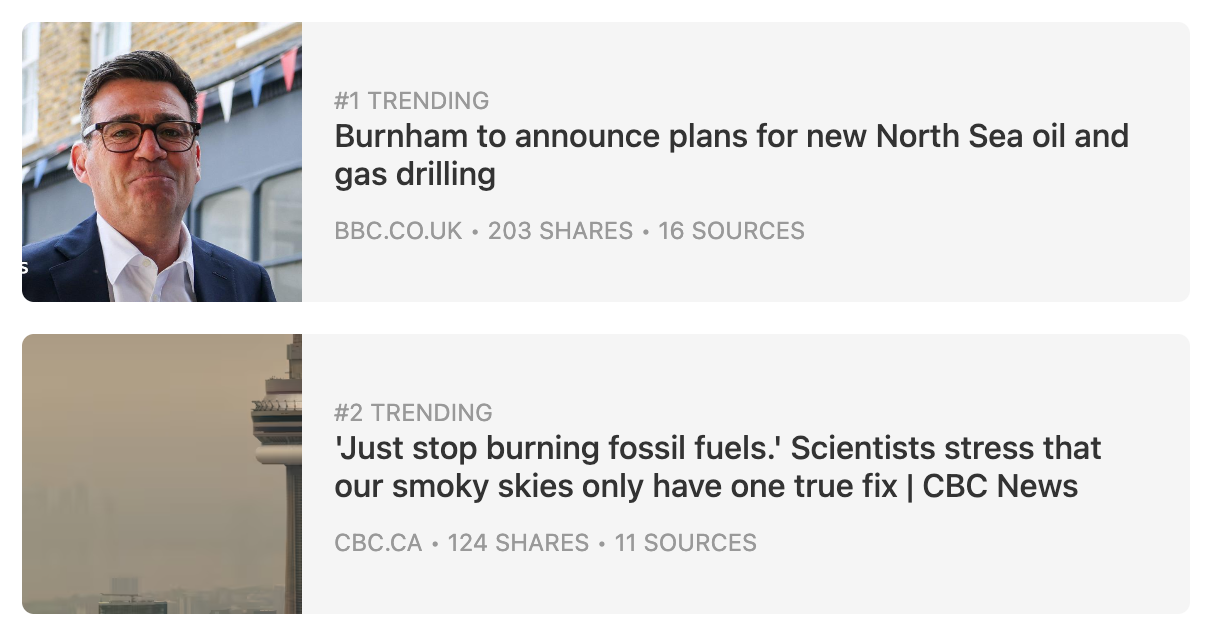 Two news headlines. The first headline reads "Burnham to announce plans for new North Sea oil and gas drilling." The second headline reads "'Just stop burning fossil fuels.' Scientists stress that our smoky skies only have one true fix."