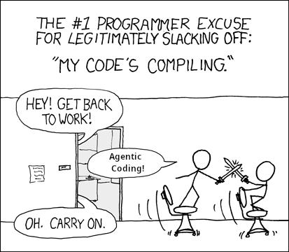 the xkcd waiting for compilers comic with two workers wooden sword fighting and using the excuse of compiling, except it's been badly photoshopped to say "Agentic Coding" instead of "compiling".