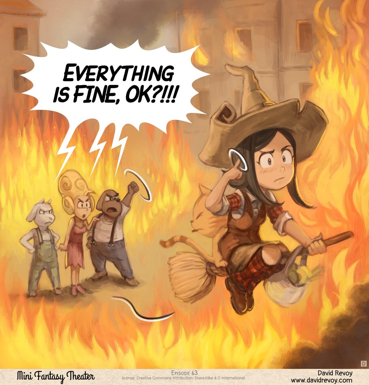 Panel 4. The posh lady, seller, and dog-man all scream at Pepper. She flies away on her broom without looking back, circling her finger near her head (a gesture for "crazy"). They're now completely engulfed in flames.   > All: "Everything is FINE, OK?!!!"
