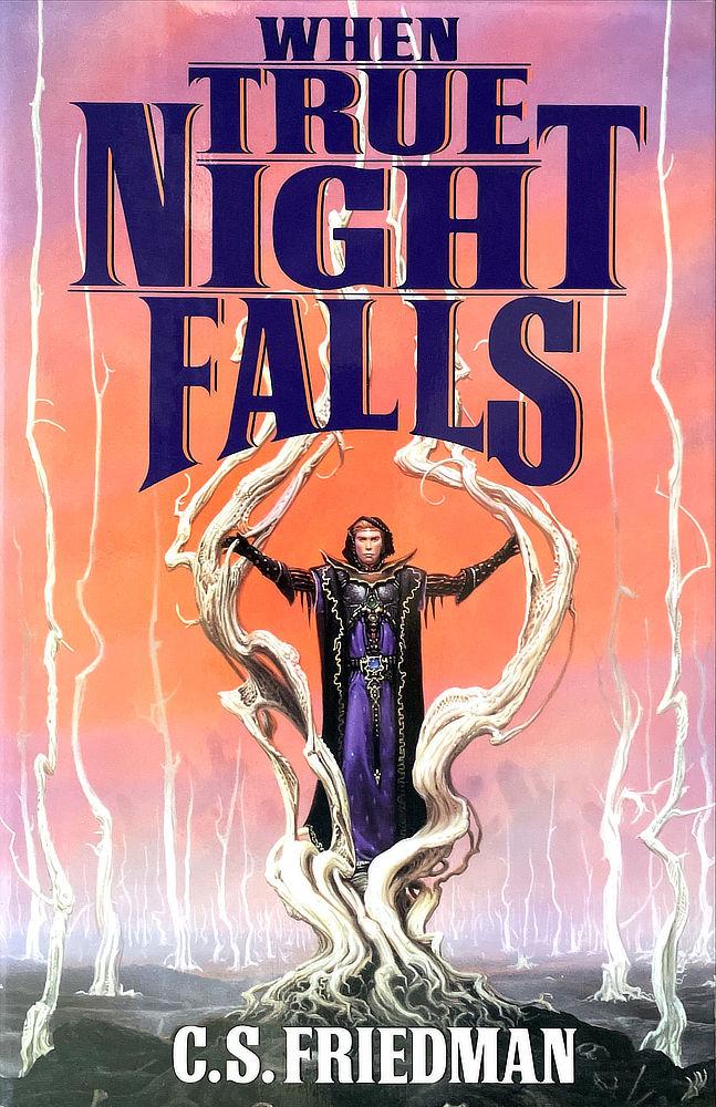 Book cover for WHEN TRUE NIGHT FALLS by C.S. Friedman, published by DAW Books