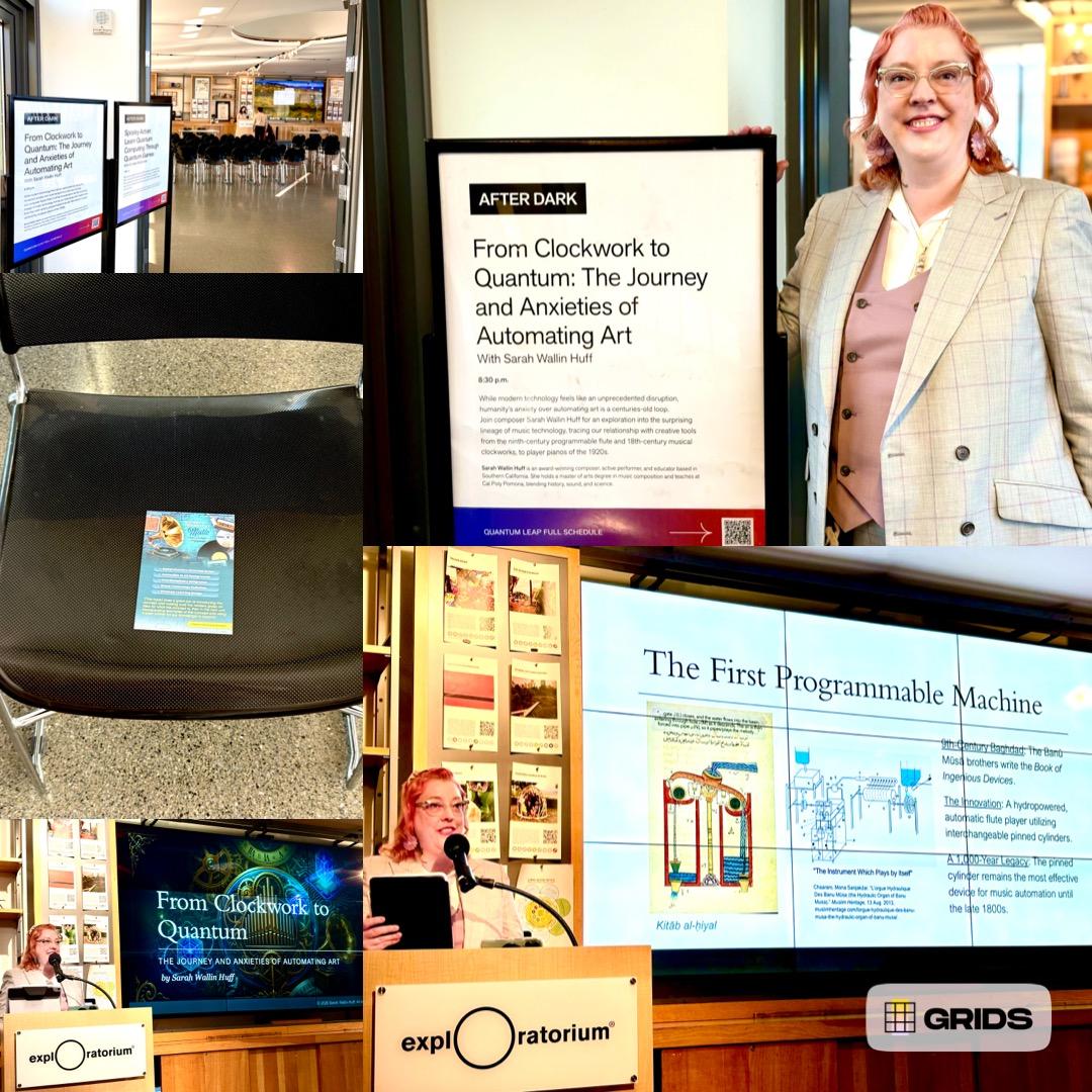A multi-photo collage showcasing Sarah Wallin Huff’s Exploratorium talk, "From Clockwork to Quantum: The Journey and Anxieties of Automating Art." Images highlight the event posters, venue layout, promotional flyers, and Sarah presenting at the podium alongside slides detailing historical automated instruments.