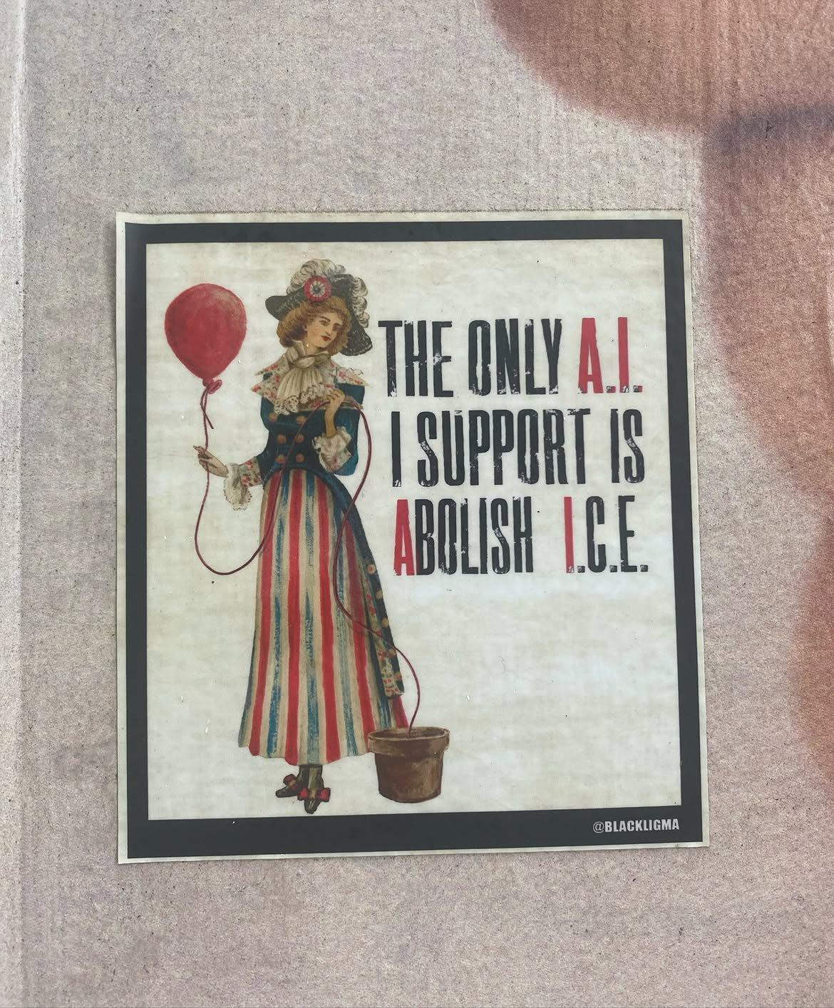 "The only AI I support is Abolish ICE" Sticker