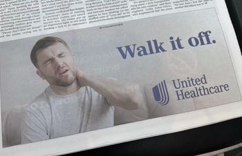 Ad (parody) for United Healthcare shows a man holding his neck in pain. Headline: "Walk it off."