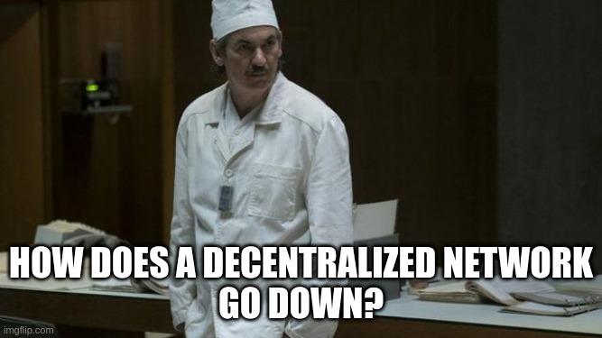Still from the Chernobyl series, showing comrade Dyatlov looking sternly slightly off-screen. Text: How does a decentralized network go down?