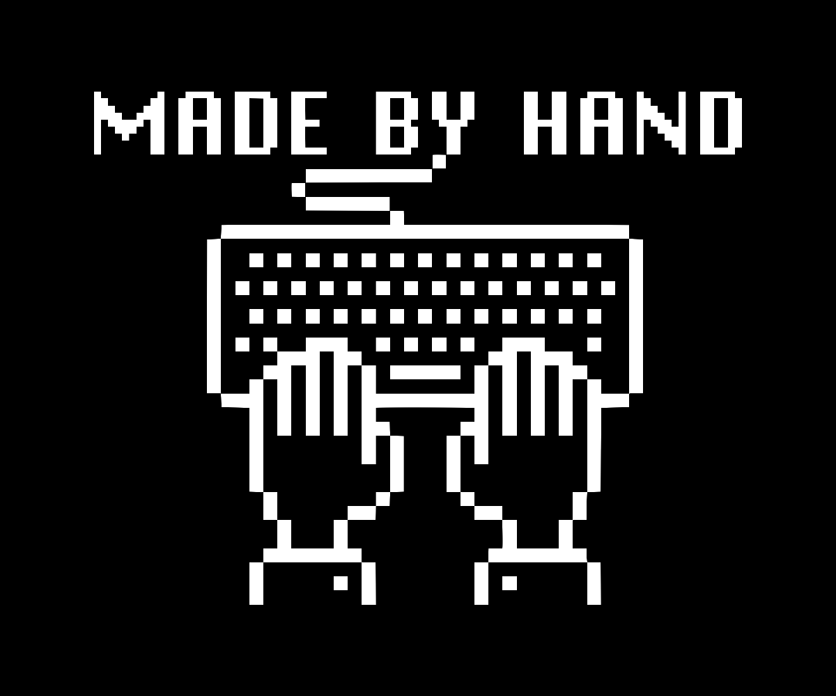 Retro pixel style illustration of two hands resting on a keyboard, with the text "MADE BY HAND" above. The keyboard's cable looks like it's snaking down from the "Y" of the text. White lines on a black background.
