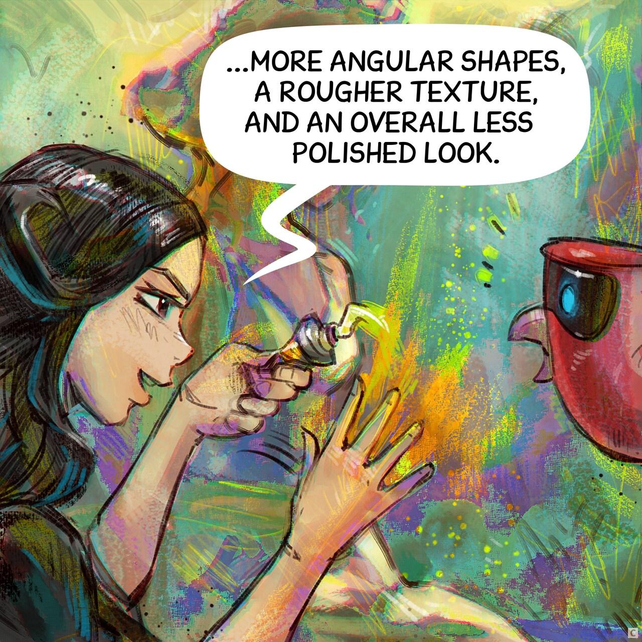Panel 3. Cepper is adding thick painting directly from the tube, and now rub furiously her canvas, many colors and glitches. The Parrot start to be horrified.   > Cepper: "...more angular shapes, a rougher texture, and an overall less polished look."