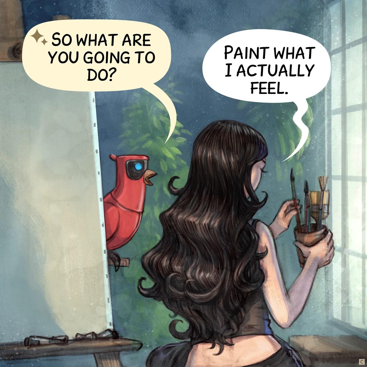 Panel 3. General shot in the workshop, Parrot process while Cepper slowly pick one brush from a pot aside of the canvas. > Parrot: "So what are you going to do?" > Cepper: "Paint what I actually feel."