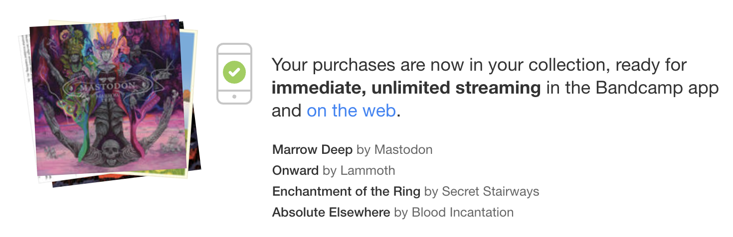 Receipt from Bandcamp showing the following purchased items: Marrow Deep by Mastodon Onward by Lammoth Enchantment of the Ring by Secret Stairways Absolute Elsewhere by Blood Incantation