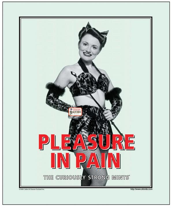 Altoids ad from 1990s featuring a retro dominatrix in a leopard fur outfit, holding a tin of Altoids and a riding crop. The caption reads "Pleasure in pain. The curiously strong mints."