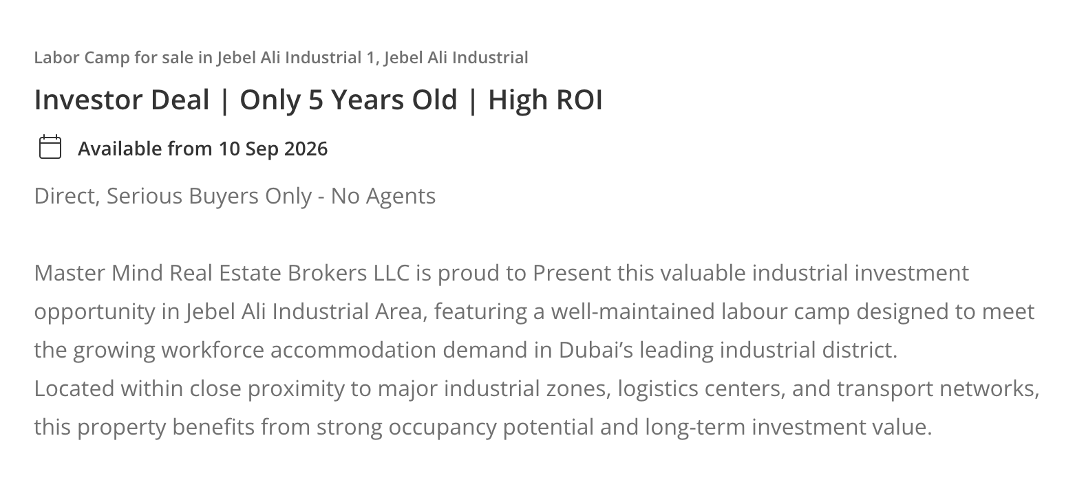 Labor Camp for sale in Jebel Ali Industrial 1, Jebel Ali Industrial Investor Deal | Only 5 Years Old | High ROI • Available from 10 Sep 2026 Direct, Serious Buyers Only - No Agents Master Mind Real Estate Brokers LLC is proud to Present this valuable industrial investment opportunity in Jebel Ali Industrial Area, featuring a well-maintained labour camp designed to meet the growing workforce accommodation demand in Dubai's leading industrial district. Located within close proximity to major industrial zones, logistics centers, and transport networks, this property benefits from strong occupancy potential and long-term investment value.