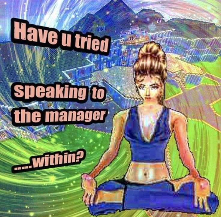girl sitting cross-legged in blue lycra outfit, looking at someone offscreen, caption say "have u tried speaking to the manager within?"