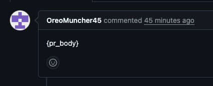 OreoMuncher45 opens a pull request that consists of just "{pr_body}"