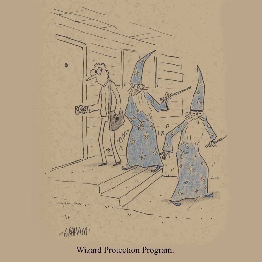 Wizards acting as bodyguards: two bearded, robed wizards in star-and-moon hats follow a nervous homeowner onto his front porch, brandishing wands; caption reads Wizard Protection Program.