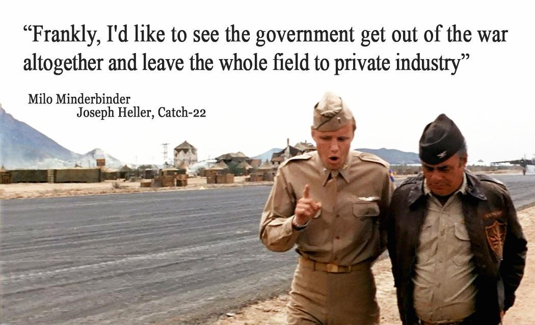 Two characters from "Catch 22" discuss ending WWII by turning it over to private industry.