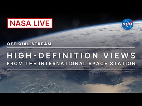 Live High-Definition Views from the International Space Station (Official NASA Stream) - Live High-Definition Views from the International Space Station (Official NASA Stream)