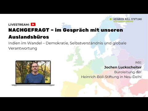 Nachgefragt - Gespräche mit unseren Auslandbüros: Indien im Wandel - Nachgefragt - Gespräche mit unseren Auslandbüros: Indien im Wandel