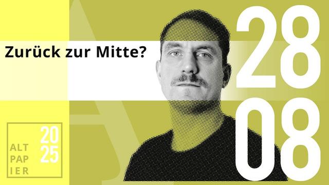 Kolumne: Das Altpapier am 28. August 2025 – Zurück zur Mitte? - Kolumne: Das Altpapier am 28. August 2025 – Zurück zur Mitte?