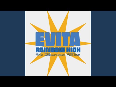 Rainbow High (From "Evita") - Rainbow High (From "Evita")