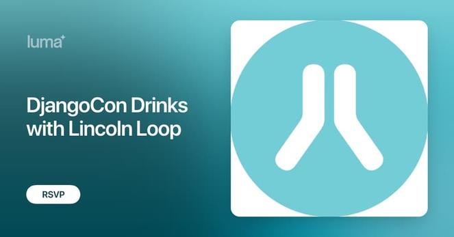DjangoCon Drinks with Lincoln Loop · Luma
