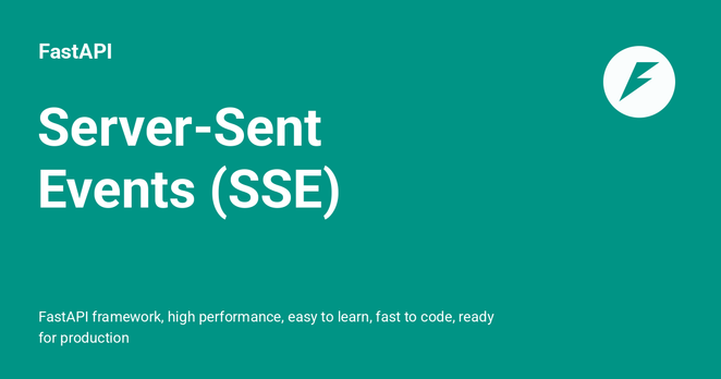 Server-Sent Events (SSE) - FastAPI - Server-Sent Events (SSE) - FastAPI