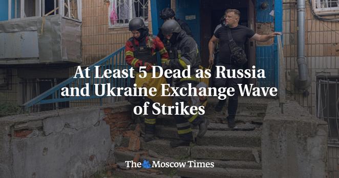 📰 At Least 5 Dead as Russia and Ukraine Exchange Wave of Strikes🔗  #RussianInvasion #RussianWar #Ukraine