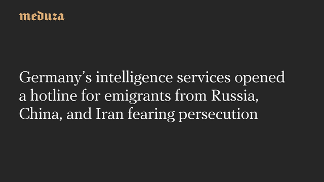 📰 Germanys intelligence services opened a hotline for emigrants from Russia, China, and Iran fearing persecution🔗  #RussianInvasion #RussianWar #Ukraine