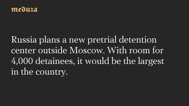 📰 Russia plans a new pretrial detention center outside Moscow. With room for 4,000 detainees, it would be the largest in the country.🔗 #RussianInvasion #RussianWar #Ukraine