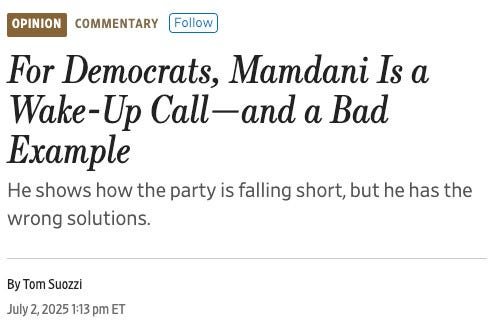 EE commentary For Democrats, Mamdani Is a Wake-Up Call—and a Bad Example He shows how the party is falling short, but he has the wrong solutions. By Tom Suozzi July2,2025113 pm ET 