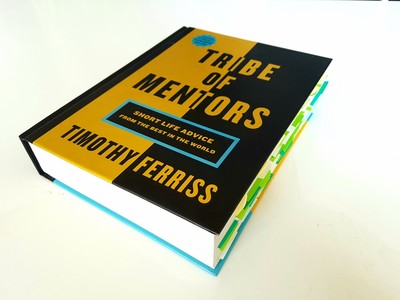 Tim Ferriss' book "Tribe of Mentors" 