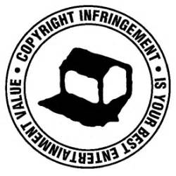 Logo from the band Negativland which reads "Copyright infringement is your best entertainment value."