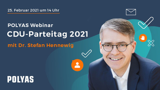 SharePic mit Dr. Stefan Hennig und dem Hinweis auf POLYAS Webinar zum CDU-Parteitag am 25.02.2021, 14.00 Uhr.  