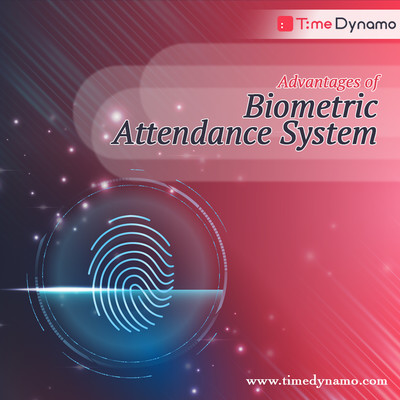 Advantages of biometric attendance system