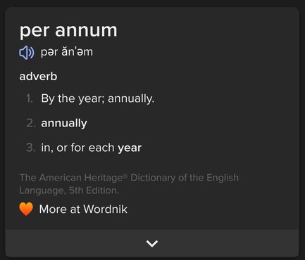 Screenshot for definition of term "per annum" which means anually/by the year