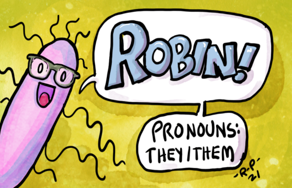A gram negative bacilli wearing glasses on a green background. A speech bubble says "Robin! Pronouns: they/them"