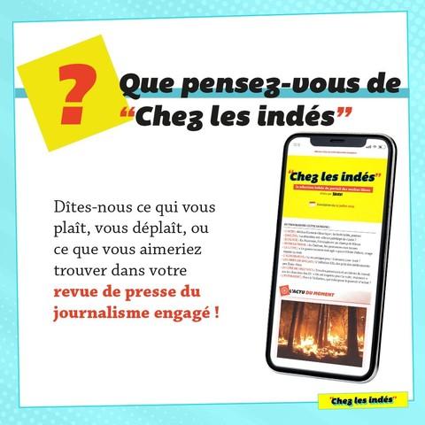 Que pensez-vous de "Chez les indés" ?

Dîtes-nous ce qui vous plaît, vous déplaît, ou ce que vous aimeriez trouver dans votre revue de presse du journalisme engagé !