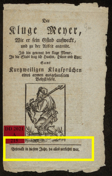 Titelblatt der Flugschrift"Der Kluge Meyer, Wie er sein Gsind aufweckt, und zu der Arbeit antreibt : Ich bin genannt der kluge Mever, In die Stadt trag ich Haasen, Hüner und Ever. Samt Kurtzweiligen Klagsprüchen eines armen ausgehauseten Beltzstössels" ( 	
VD18 90882237). 