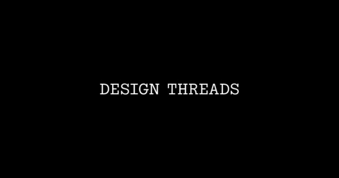 White text on black background:
Design Threads