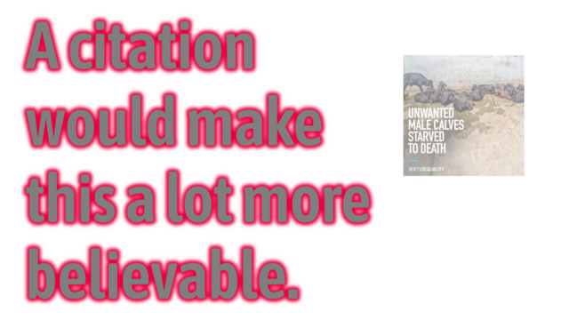 On the right, a picture of cattle with an unsubstantiated claim about their treatment.

on the left, text reading "A citation would make this a lot more believable."