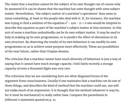 Alan Turing's famous paper in Mind (1950) on thinking machines. Here he reflects on the criticism that machines cannot be the subject of their own thought.
