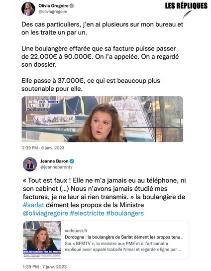 La Ministre déléguée chargée des Petites et Moyennes Entreprises
Olivia Gregoire a déclaré en direct sur BFM : "La boulangère de Sarlat, je l'ai appelé, on l'a appelé, on a regardé ligne par ligne, on passe de 90 000 à 37 000€, ça passe, ça passe !!". Sauf que..
Réplique de Jeanne Baron : "Tout est faux ! Elle ne m’a jamais eu au téléphone, ni son cabinet (…) Nous n’avons jamais étudié mes factures, je ne leur ai rien transmis. » la boulangère de #sarlat dément les propos de la Ministre Olivia Gregoire"