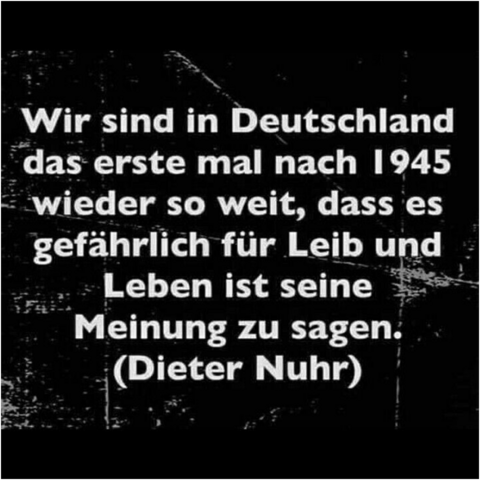 Ein Zitat von Dieter Nuhr: „Wir sind in Deutschland das erste mal nach 1945 wieder so weit, dass es gefährlich für Leib und Seben ist seine Meinung zu sagen.“ 