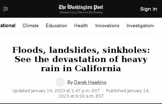 Floods, landslides, sinkholes Devastation in California Headlines The Washington Post 2023 Jan.14