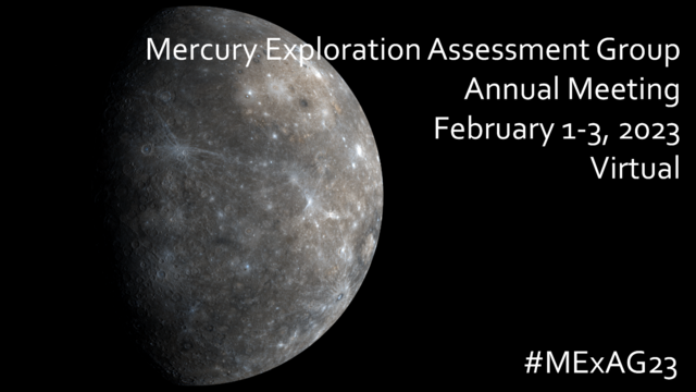Image with enhanced color image of Mercury on the left, black background. Text reads Mercury Exploration Assessment Group Annual Meeting February 1-3, 2023 Virtual #MExAG23